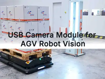 Módulo de cámara USB para robots AGV: cómo elegir el módulo de visión adecuado