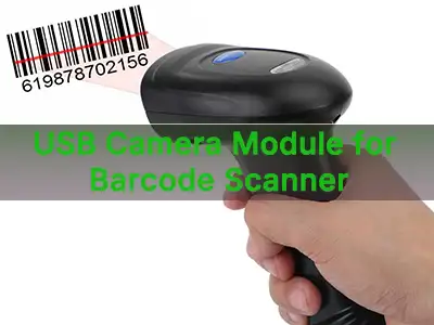 Módulo de cámara USB para escáner de códigos de barras: cómo elegir la soluci...